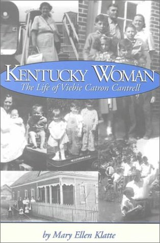 9780945084846: Kentucky Woman: The Life of Viebie Catron Cantrell