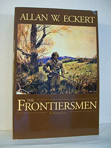 9780945084914: The Frontiersmen: A Narrative