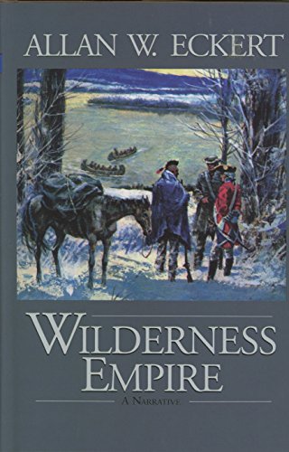 Beispielbild fr Wilderness Empire: A Narrative (Winning of America Series) zum Verkauf von Ergodebooks