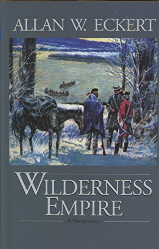 Stock image for Wilderness Empire: A Narrative (Winning of America Series) for sale by Ergodebooks