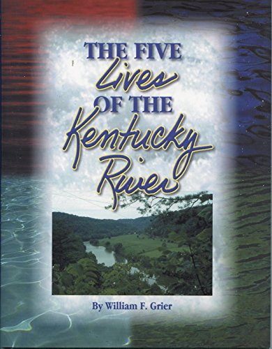 Imagen de archivo de The Five Lives of the Kentucky River a la venta por Unique Books