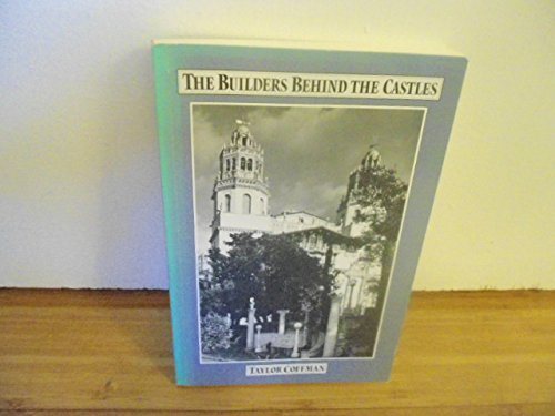 Stock image for The Builders Behind the Castles: George Loorz and the F. C. Stolte Company for sale by ThriftBooks-Dallas