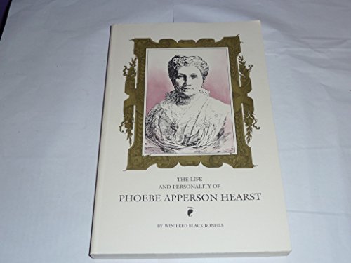 Imagen de archivo de The Life and Personality of Phoebe Apperson Hearst a la venta por HPB Inc.