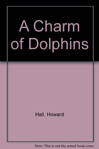 Dolphins (9780945092476) by Hall, Howard; Lawler, Ashala