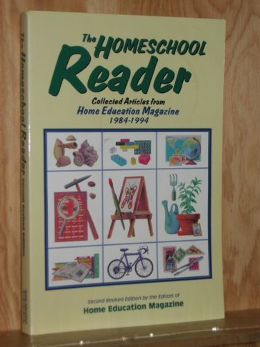 Stock image for The Home School Reader : The Best from Home Education Magazine for sale by Better World Books