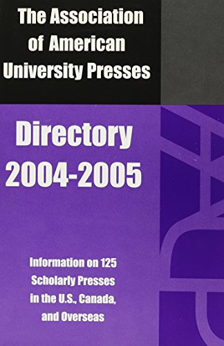 Stock image for The Association Of American University Presses Directory 2004-2005 for sale by WorldofBooks