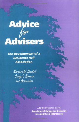 9780945109006: Advice for Advisers : the Development of a Residence Hall Association, Second Edition