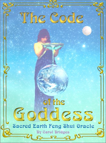 Stock image for The Code of the Goddess, Sacred Earth: Feng Shui Oracle for sale by Zoom Books Company