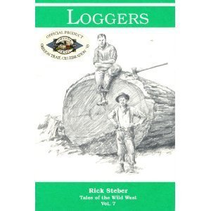 Beispielbild fr Loggers (Tales of the Wild West, Vol. 7) zum Verkauf von Half Price Books Inc.