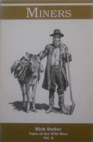 Beispielbild fr Miners (Tales of the Wild West Series, Vol 9) zum Verkauf von Gulf Coast Books