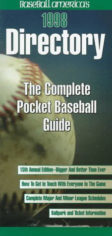 Beispielbild fr BASEBALL AMERICAS 1998 DIRECTORY THE COMPLETE POCKET BASEBALL GUIDE (Baseball America Directory) zum Verkauf von Robinson Street Books, IOBA