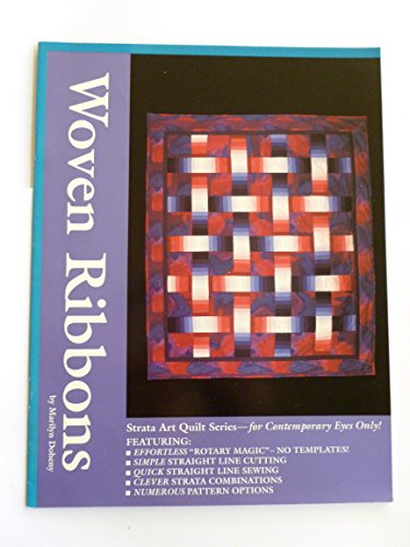 Imagen de archivo de Woven Ribbons: Strata Art Quilt Series - for Contemporary Eyes Only [Unknown Binding] a la venta por Michigander Books