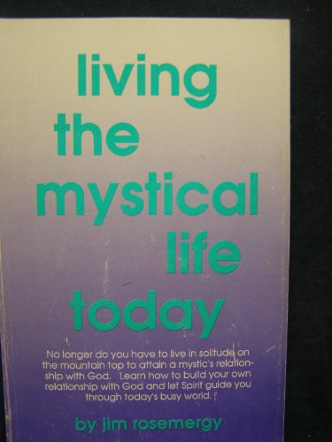 9780945175001: LIVING THE MYSTICAL LIFE TODAY