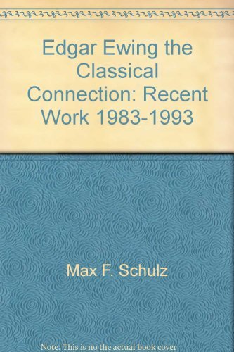Stock image for Edgar Ewing: the Classical Connection Recent Work 1983-1993 for sale by KULTURAs books