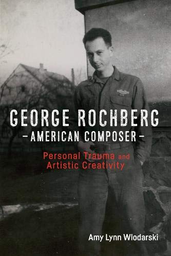 9780945193128: George Rochberg: A Bio-Bibliographic Guide to His Life and Works