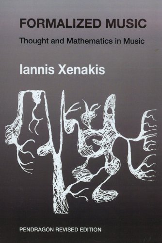 Beispielbild fr Formalized Music: Thought and Mathematics in Composition: Thoughts and Mathematics in Composition (HARMONOLOGIA) zum Verkauf von Buchpark