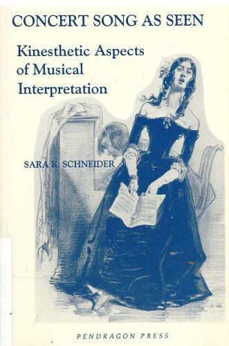 Imagen de archivo de Concert Song as Seen : Kinesthetic Aspects of Musical Interpretation a la venta por Better World Books