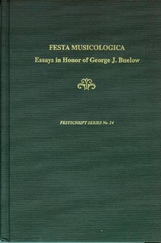 Beispielbild fr Festa Musicologica: Essays in Honor of George J. Buelow (Festschrift Series) zum Verkauf von Mispah books