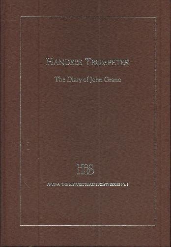 Handel's Trumpeter : The Diary of John Grano
