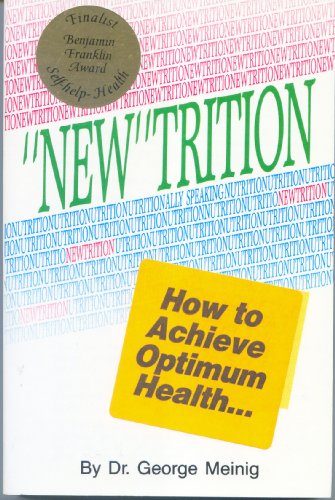 Imagen de archivo de New Trition: How to Achieve Optimum Health a la venta por ThriftBooks-Reno