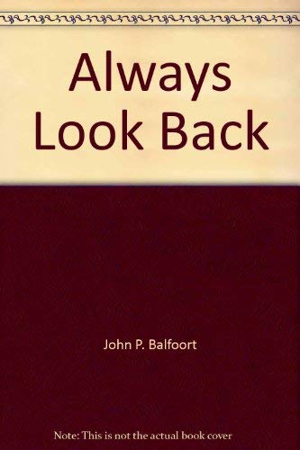 9780945199069: Always Look Back