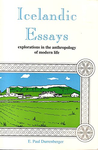 Stock image for Icelandic Essays: Explorations in the Anthropology of Modern Life for sale by Book Stall of Rockford, Inc.