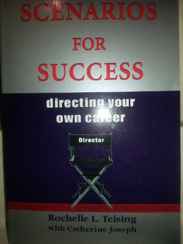 Stock image for Scenarios for Success: Directing Your Own Career for sale by Open Books