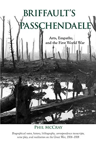 Stock image for Briffault's Passchendaele: Arts, Empathy, and the First World War for sale by Abacus Bookshop