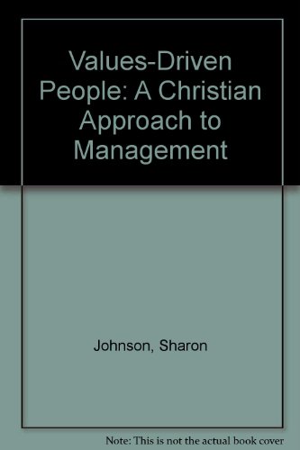 Values-Driven People: A Christian Approach to Management (9780945241010) by Johnson, Sharon