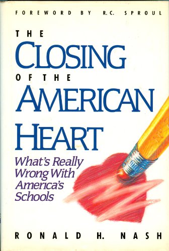 Stock image for The Closing of the American Heart: What's Really Wrong with America's Schools for sale by ThriftBooks-Dallas