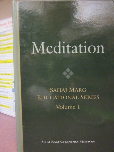 Stock image for Meditation Sahaj Marg Educational Series Volume 1 for sale by Ergodebooks