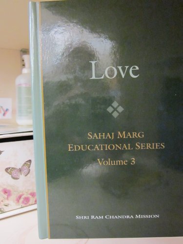 9780945242505: Love (Sahaj Marg Educational Series, Volume 3)