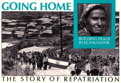 Stock image for Going Home: Building Peace in El Salvador, the Story of Repatriation for sale by ThriftBooks-Atlanta