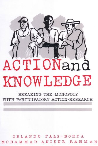 Beispielbild fr Action and Knowledge: Breaking the Monopoly With Participatory Action-Research zum Verkauf von Ergodebooks