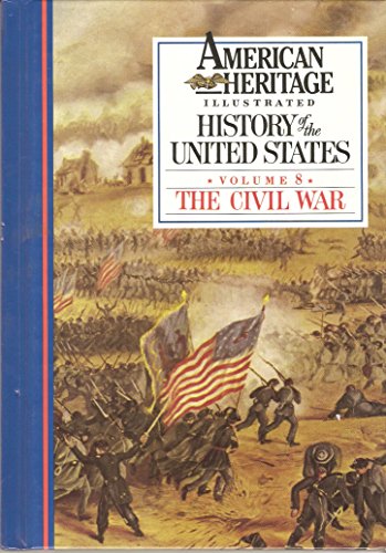 Stock image for American Heritage Illustrated History of the United States Vol. 8: The Civil War for sale by Wonder Book