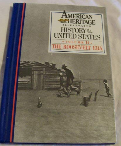 Stock image for American Heritage Illustrated History of the United States Vol. 14: The Roosevelt Era for sale by Wonder Book