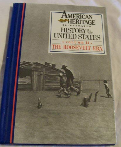 9780945260141: American Heritage Illustrated History of the United States Vol. 14: The Roosevelt Era