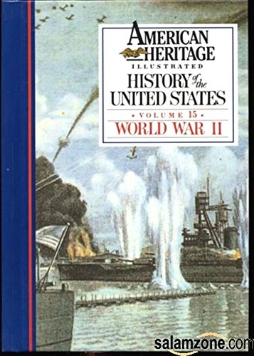 Stock image for American Heritage Illustrated History of the United States Vol. 15: World War II for sale by The Book Spot