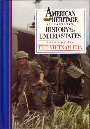 Beispielbild fr American Heritage Illustrated History of the United States Vol. 17: Vietnam Era zum Verkauf von SecondSale