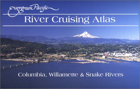 Stock image for River Cruising Atlas : Columbia, Willamette & Snake Rivers for sale by Rob the Book Man