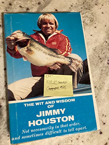 Stock image for THE WIT AND WISDOM OF JIMMY HOUSTON. for sale by ADAMS ANGLING BOOKS