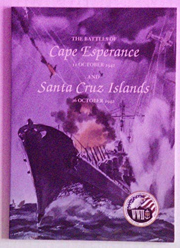 Stock image for The Battles of Cape Esperance, 11 October 1942 and Santa Cruz Islands, 26 October 1942 (Combat Narratives: Solomon Islands Campaign) for sale by Jenson Books Inc