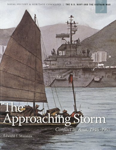 9780945274575: The Approaching Storm: Conflict in Asia, 1945-1965 (The U.S. Navy and the Vietnam War)