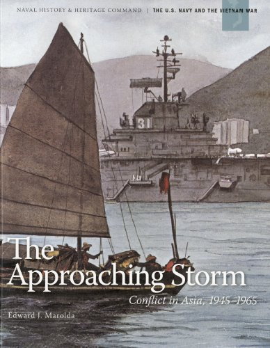 Stock image for The Approaching Storm: Conflict in Asia, 1945-1965 (The U.S. Navy and the Vietnam War) for sale by Wonder Book