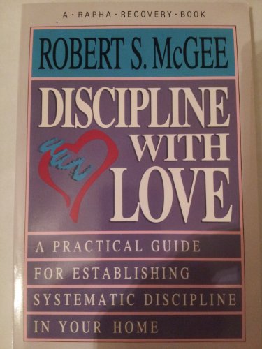 Stock image for Discipline With Love (A Rapha Recovery Book) for sale by HPB-Emerald
