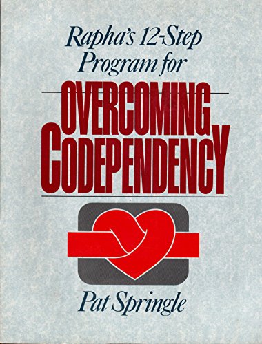 Stock image for Rapha's 12-Step Program for Overcoming Codependency for sale by Orion Tech