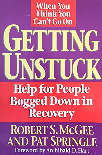 Imagen de archivo de Getting Unstuck: Help for People Bogged Down in Recovery a la venta por Goodwill of Colorado