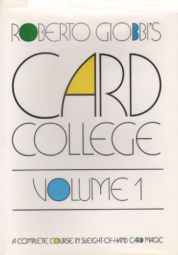 Imagen de archivo de Roberto Giobbi's Card College, Vol. 1: A Complete Course in Sleight-of-Hand Card Magic a la venta por Jenson Books Inc