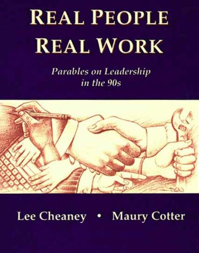 Imagen de archivo de Real People, Real Work: Parables on Leadership in the 90's a la venta por ThriftBooks-Dallas