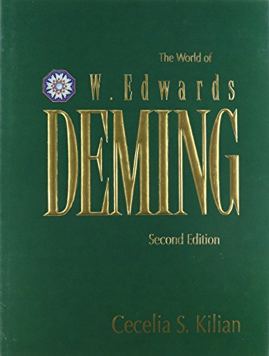 The World of W. Edwards Deming (9780945320296) by Cecelia S. Kilian; W. Edwards Deming